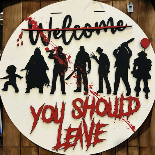 You Should Leave | Handcrafted Finished Tabletop Or Large Door Signs