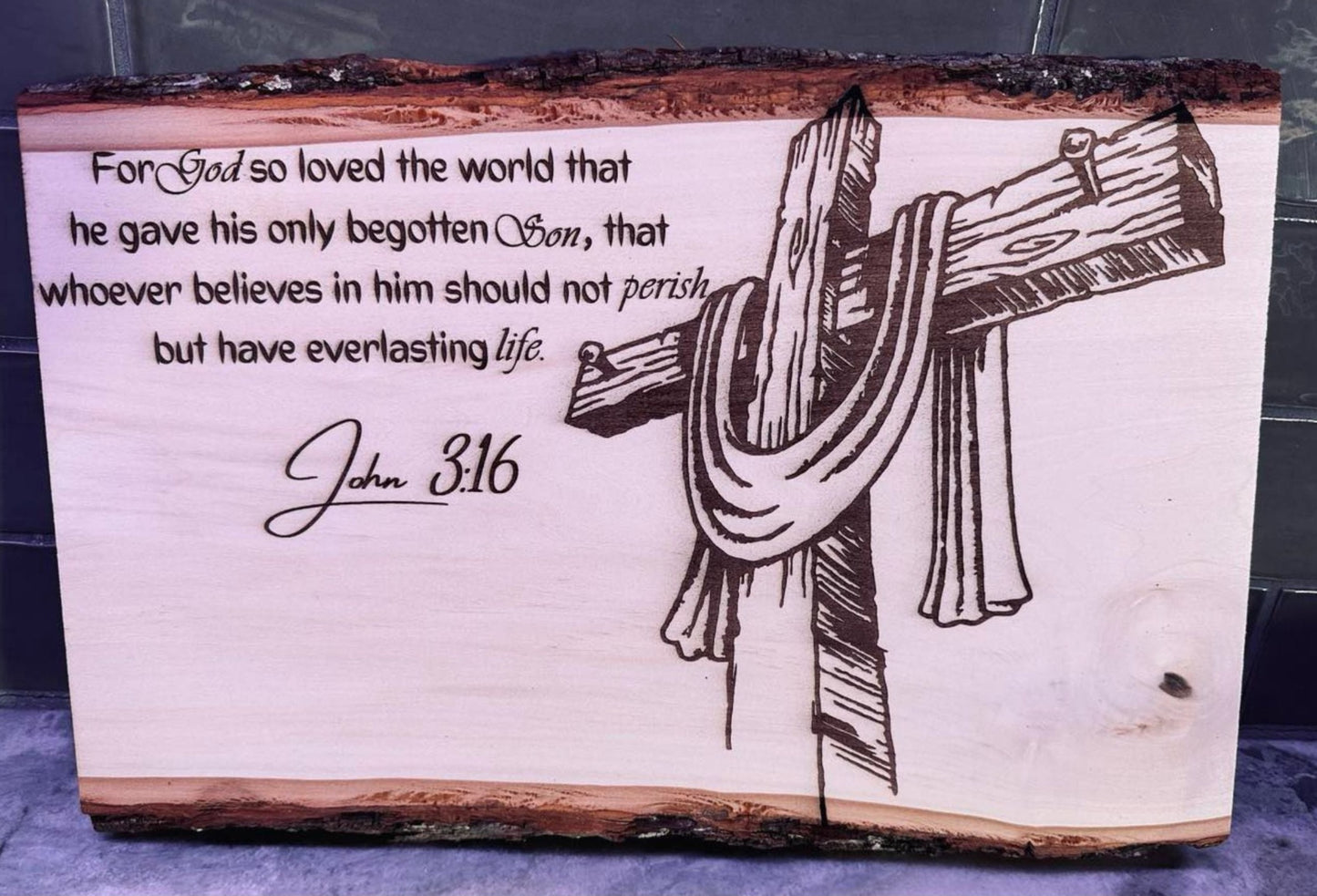 Custom Engraved John 3:16 On Raw Edge Wood