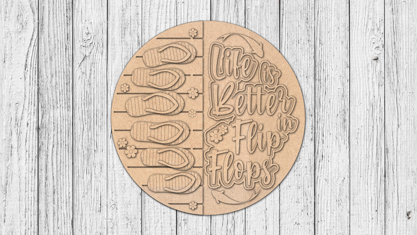 Unfinished DIY Project Kit - Tabletop Or Large Hanging Door Sign - Life is Better In Flip Flops