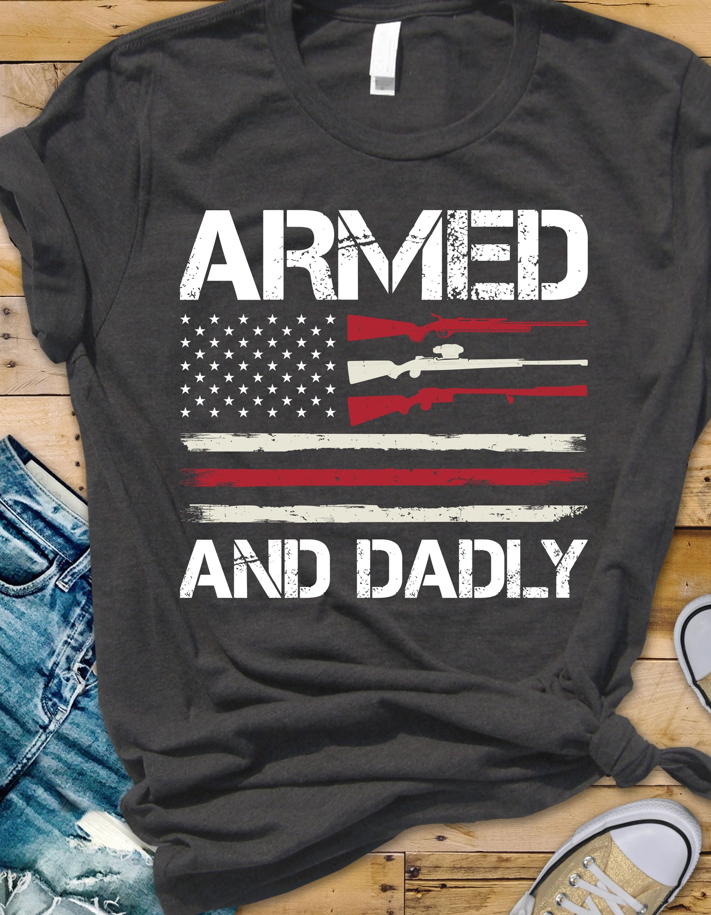 Armed And Dadly - Graphic T-Shirt