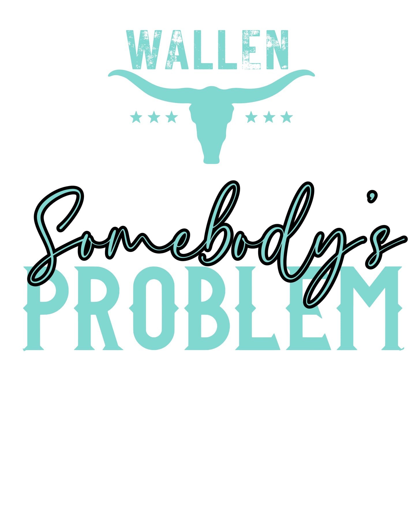 Somebody's Problem - Graphic T-Shirt
