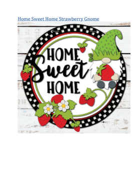 Home Sweet Home | Strawberry Gnome | Handcrafted Finished Tabletop Or Large Door Signs