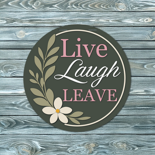 Live Laugh Leave | DIY Door or Tabletop Kit