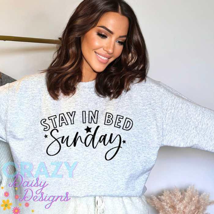 Stay In Bed Sunday - Crazy Daisy Boutique