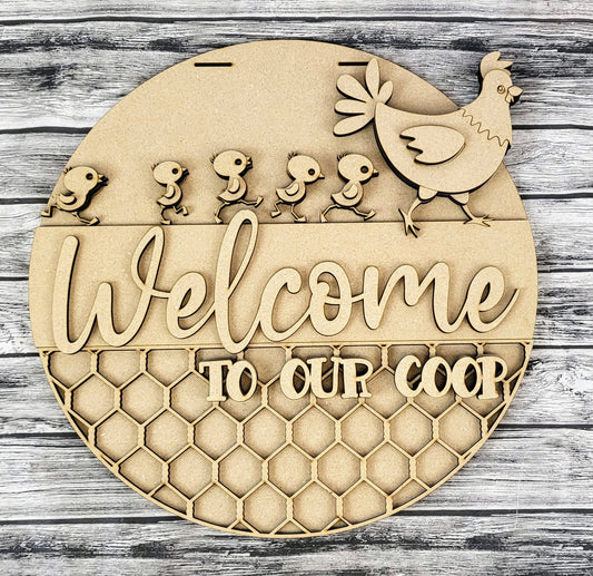 Unfinished DIY Project Kit - Tabletop or Large Door Hanging Sign - Welcome To Our Coop