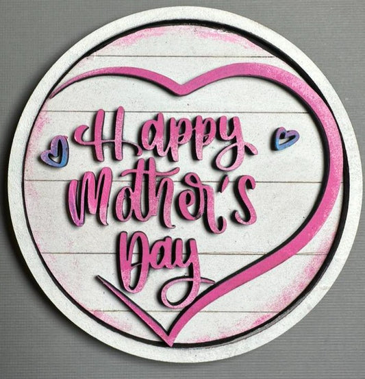 Add On For Home Sweet Home Sign -Happy Mothers Day