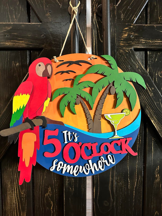 Finished - Large Door Hanging Sign - It's 5 O'clock Somewhere