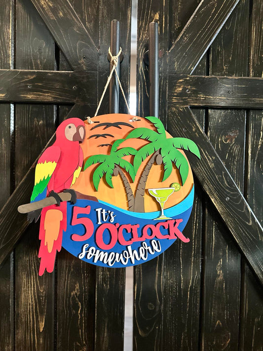 Finished - Large Door Hanging Sign - It's 5 O'clock Somewhere