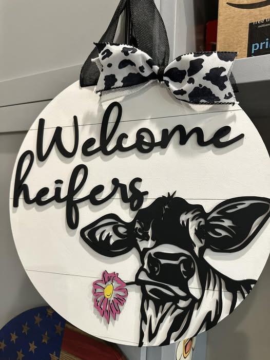 Finished -  Small Tabletop Door Hanging Sign - Welcome Heifers