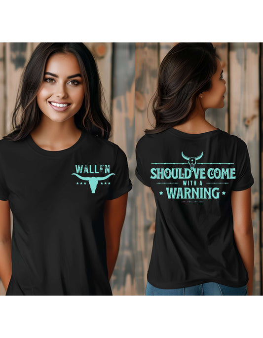Should've Come With A Warning - Graphic T-Shirt