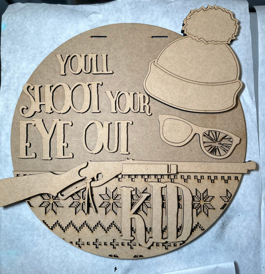 Unfinished DIY Project Kit - Tabletop Or Large Door Hanging Sign -You'll shoot your eye out kid