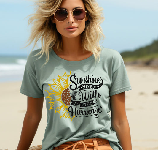 Sunshine Mixed With A Little Hurricane - Graphic T-shirt