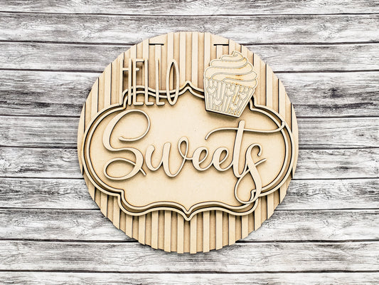Unfinished DIY Project Kit -Tabletop Or Large Door Sign - Hello Sweets