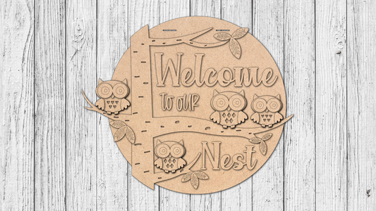 Unfinished DIY Project Kit - Tabletop Or Large Hanging Door Sign - Welcome to our Nest